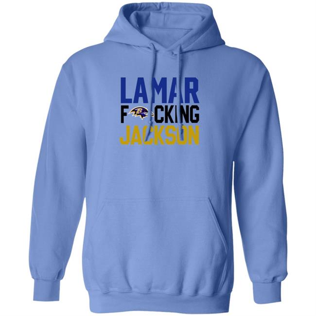 Baltimore Ravens Lamar Fucking Jackson Shirt Hoodie Sweatshirt Baltimore Ravens Lamar Fucking Jackson Shirt Hoodie Sweatshirt