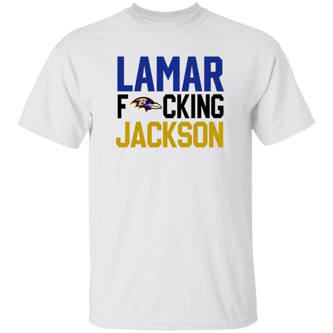 Baltimore Ravens Lamar Fucking Jackson Shirt Hoodie Sweatshirt Baltimore Ravens Lamar Fucking Jackson Shirt Hoodie Sweatshirt