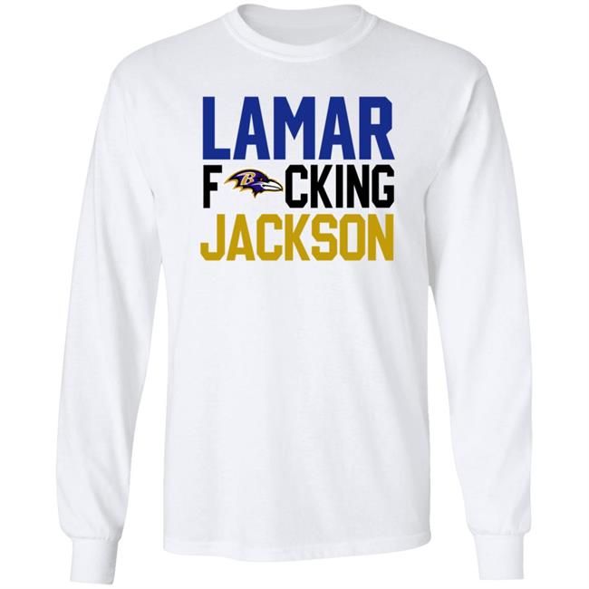 Baltimore Ravens Lamar Fucking Jackson Shirt Hoodie Sweatshirt Baltimore Ravens Lamar Fucking Jackson Shirt Hoodie Sweatshirt
