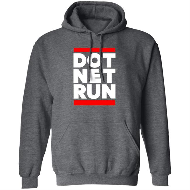 Dot Net Run Shirt Scott Hanselman Dot Net Run Shirt Hoodie Sweatshirt Dot Net Run Shirt Scott Hanselman Dot Net Run Shirt Hoodie Sweatshirt