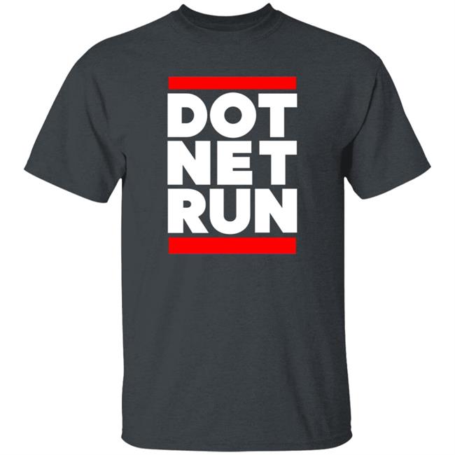 Dot Net Run Shirt Scott Hanselman Dot Net Run Shirt Hoodie Sweatshirt Dot Net Run Shirt Scott Hanselman Dot Net Run Shirt Hoodie Sweatshirt