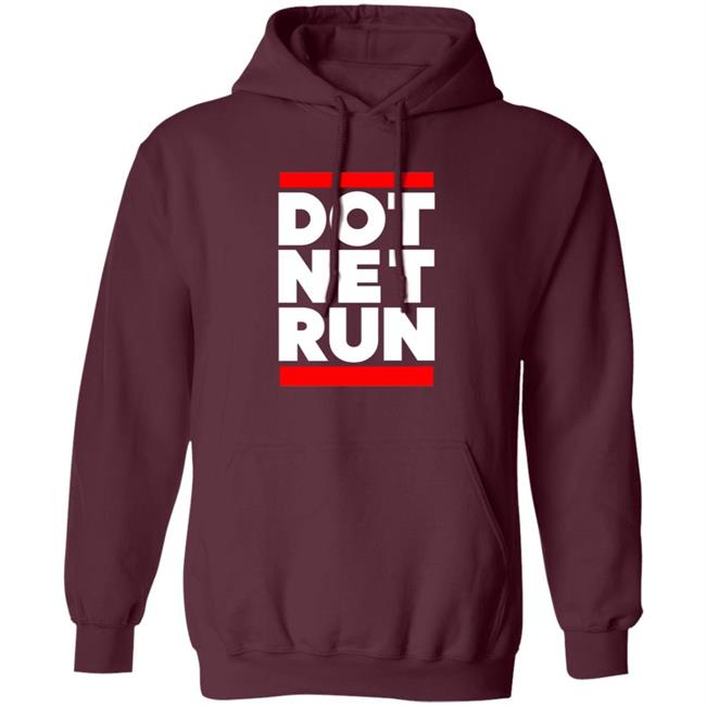 Dot Net Run Shirt Scott Hanselman Dot Net Run Shirt Hoodie Sweatshirt Dot Net Run Shirt Scott Hanselman Dot Net Run Shirt Hoodie Sweatshirt