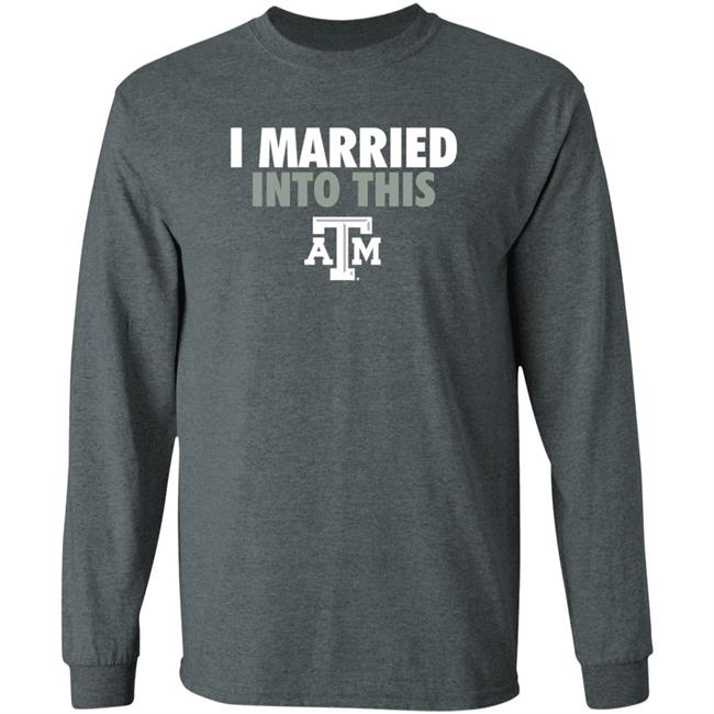 The Ware House Shop Texas A&M Aggies I Married Into This Shirt Hoodie Sweatshirt The Ware House Shop Texas A&M Aggies I Married Into This Shirt Hoodie Sweatshirt