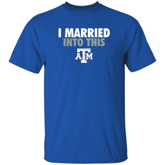 The Ware House Shop Texas A&M Aggies I Married Into This Shirt Hoodie Sweatshirt The Ware House Shop Texas A&M Aggies I Married Into This Shirt Hoodie Sweatshirt