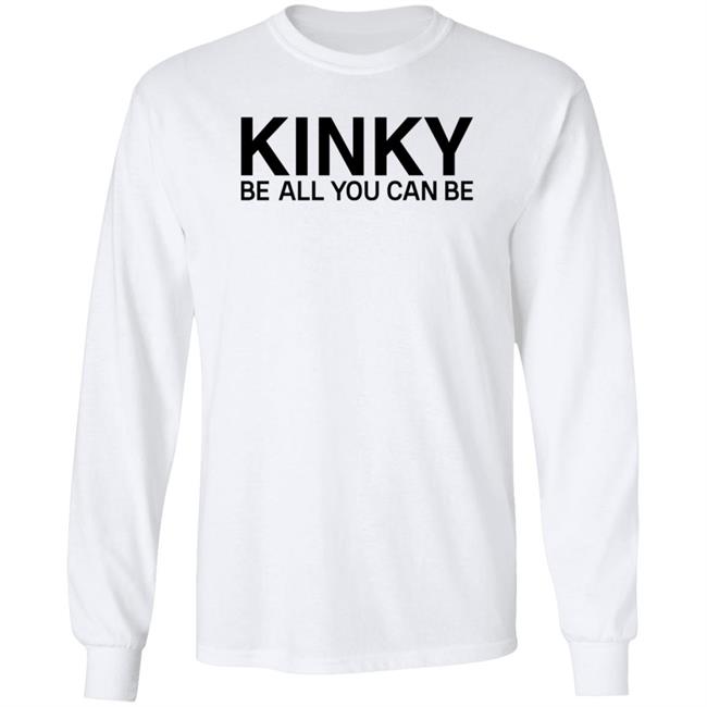 Kinky Be All You Can Be Shirt Eminem Kinky Shirt Hoodie Sweatshirt Kinky Be All You Can Be Shirt Eminem Kinky Shirt Hoodie Sweatshirt