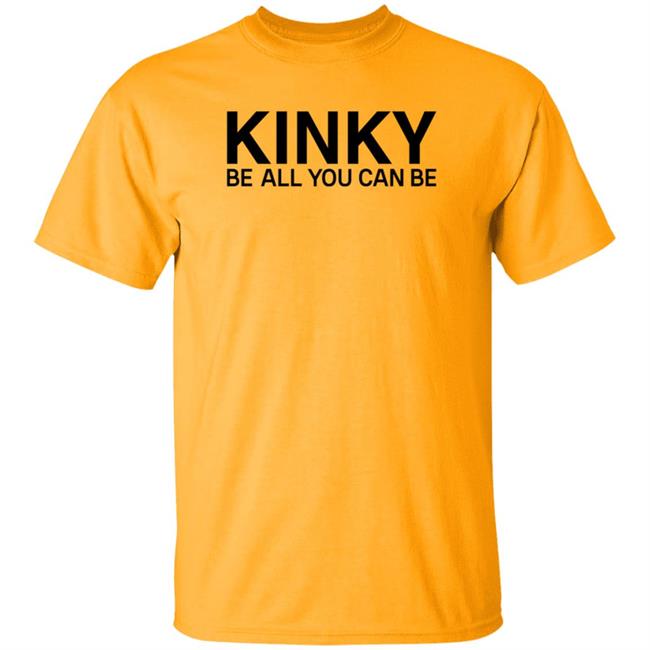Kinky Be All You Can Be Shirt Eminem Kinky Shirt Hoodie Sweatshirt Kinky Be All You Can Be Shirt Eminem Kinky Shirt Hoodie Sweatshirt
