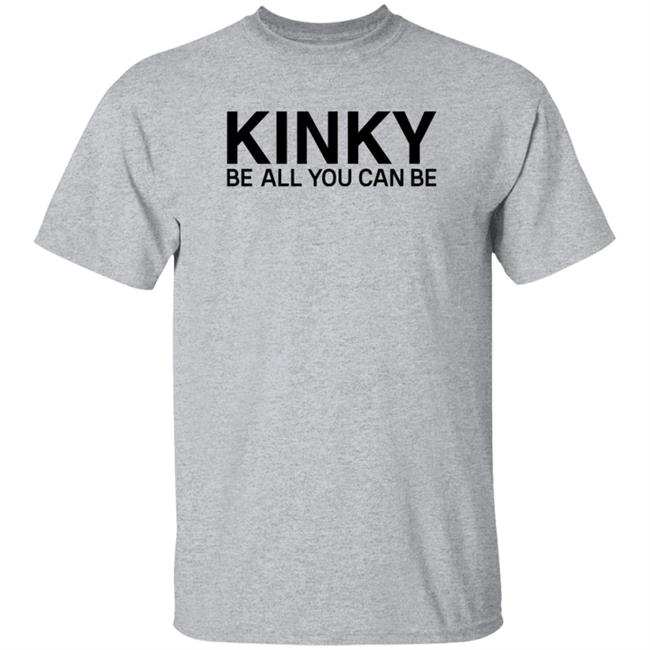 Kinky Be All You Can Be Shirt Eminem Kinky Shirt Hoodie Sweatshirt Kinky Be All You Can Be Shirt Eminem Kinky Shirt Hoodie Sweatshirt