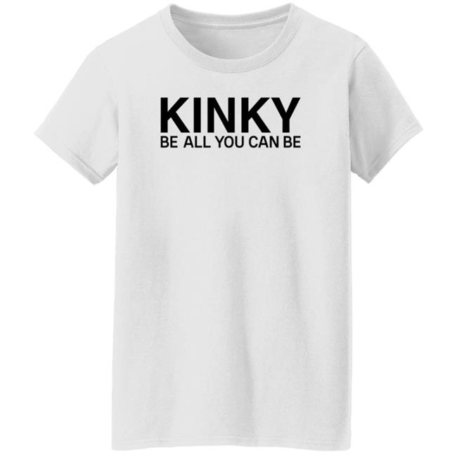 Kinky Be All You Can Be Shirt Eminem Kinky Shirt Hoodie Sweatshirt Kinky Be All You Can Be Shirt Eminem Kinky Shirt Hoodie Sweatshirt