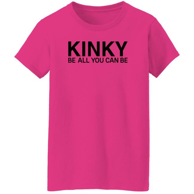 Kinky Be All You Can Be Shirt Eminem Kinky Shirt Hoodie Sweatshirt Kinky Be All You Can Be Shirt Eminem Kinky Shirt Hoodie Sweatshirt