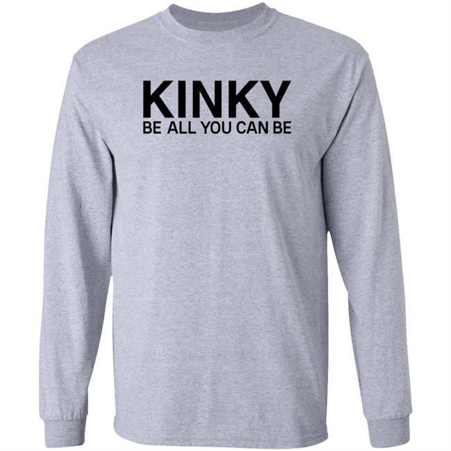 Kinky Be All You Can Be Shirt Eminem Kinky Shirt Hoodie Sweatshirt Kinky Be All You Can Be Shirt Eminem Kinky Shirt Hoodie Sweatshirt