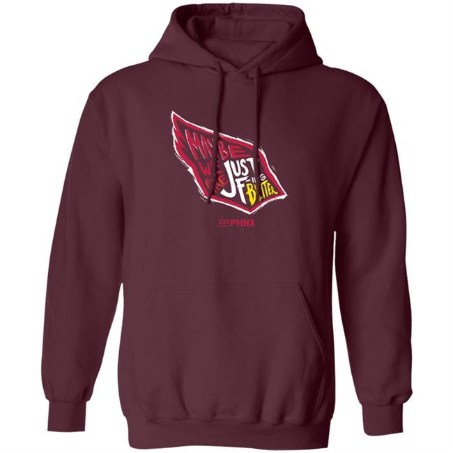 Maybe We Are Just F-Ing Better Shirt Phnx Locker Merch Maybe We Are Just F-Ing Better Shirt Phnx Locker Merch