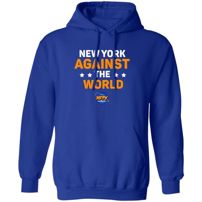 New York Against The World Shirt Knicks Fan Tv New York Against The World Shirt Knicks Fan Tv