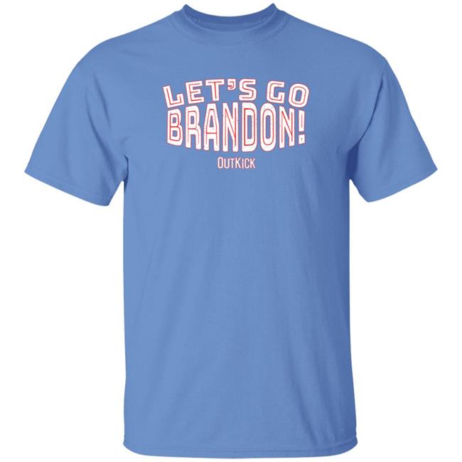 Outkick Shop Let's Go Brandon Outkick Shirt Clay Travis