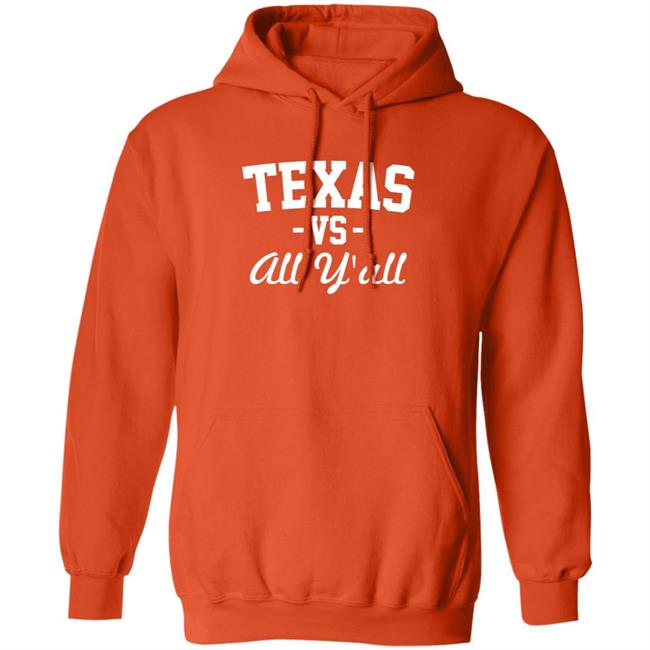 Texas Vs All Y'all Shirt Dicker The Kicker Texas Versus All Y'all Hoodie