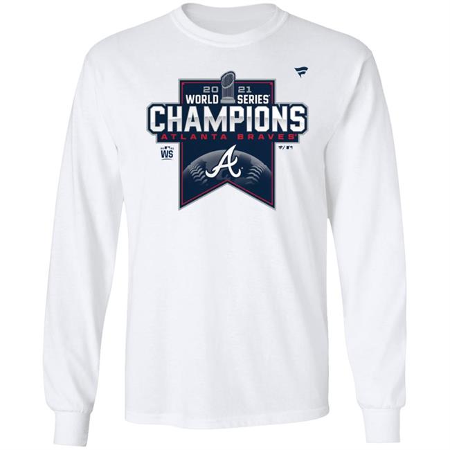 Atlanta Braves World Series Champs 2021 Shirt Atlanta Braves World Series Champs 2021 Shirt