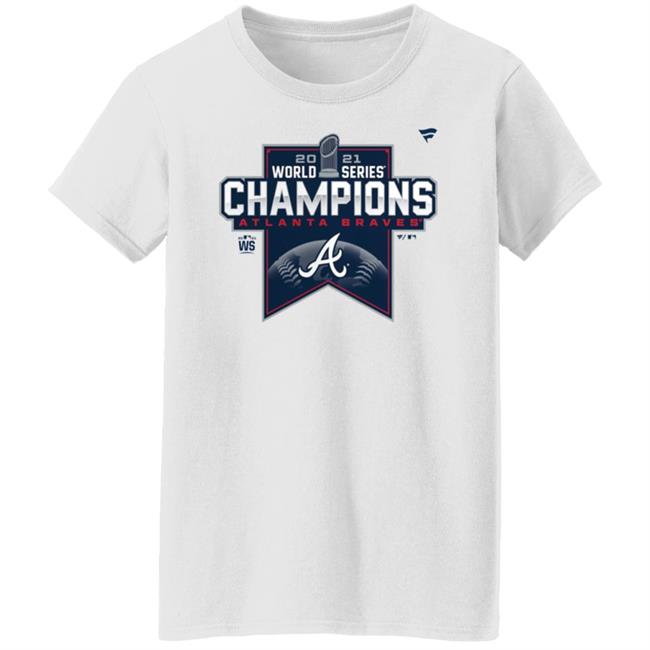 Atlanta Braves World Series Champs 2021 Shirt Atlanta Braves World Series Champs 2021 Shirt