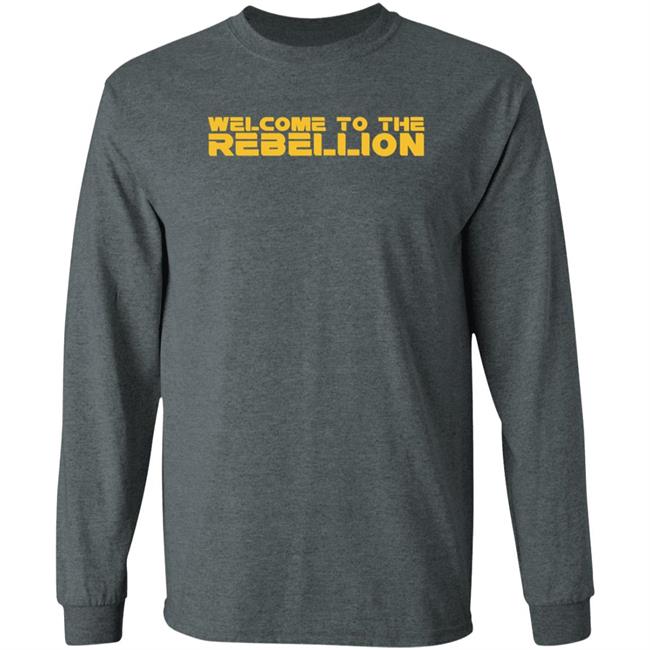 Welcome To The Rebellion Shirt Hoodie Sweatshirt Welcome To The Rebellion Shirt Hoodie Sweatshirt