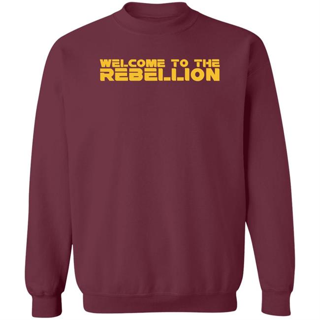 Welcome To The Rebellion Shirt Hoodie Sweatshirt Welcome To The Rebellion Shirt Hoodie Sweatshirt