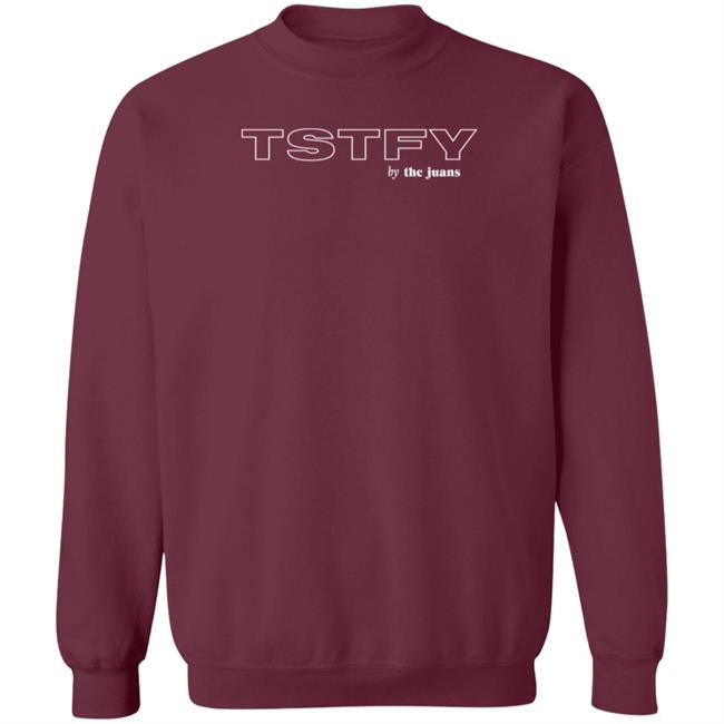 TSTFY By The Juans Shirt Hoodie Sweatshirt Thejuans Official Shop TSTFY By The Juans Shirt Hoodie Sweatshirt Thejuans Official Shop