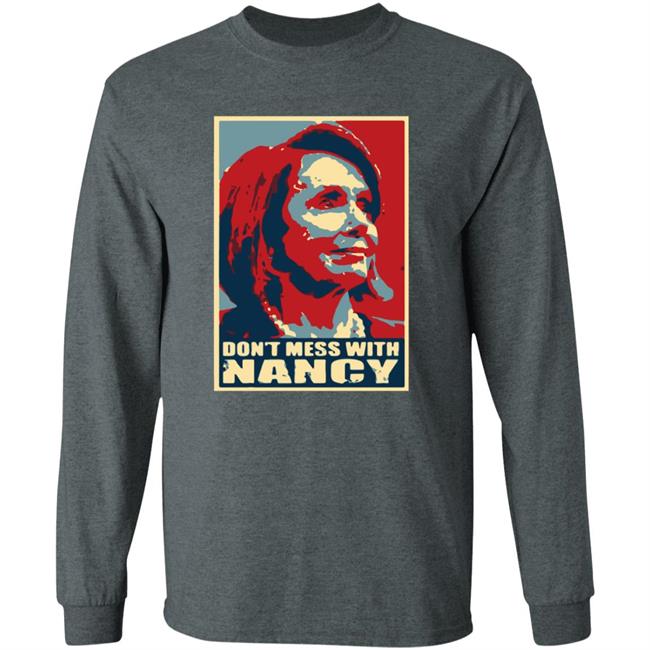 Don't Mess With Nancy Shirt Don't Mess With Nancy Shirt