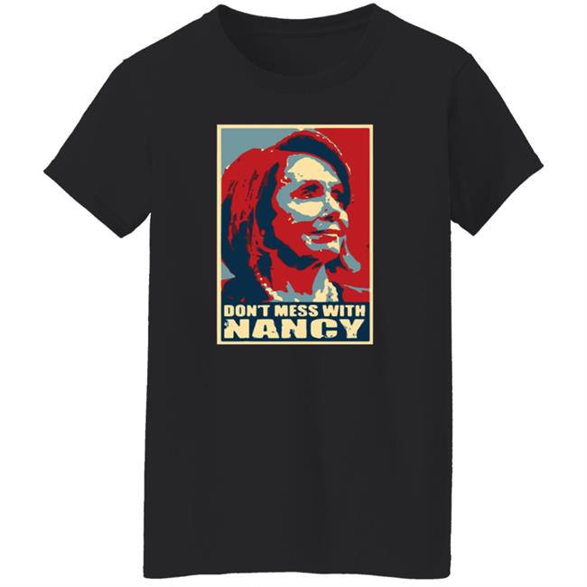 Don't Mess With Nancy Shirt Don't Mess With Nancy Shirt