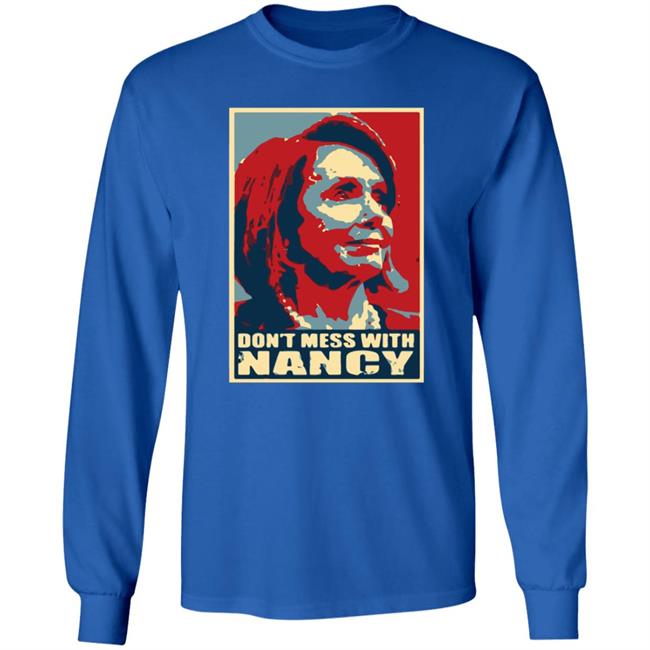 Don't Mess With Nancy Shirt Don't Mess With Nancy Shirt