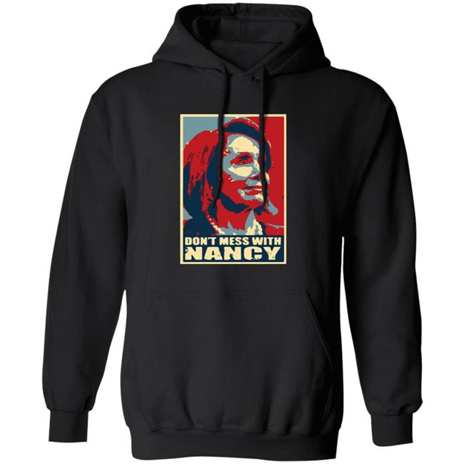Don't Mess With Nancy Shirt Don't Mess With Nancy Shirt