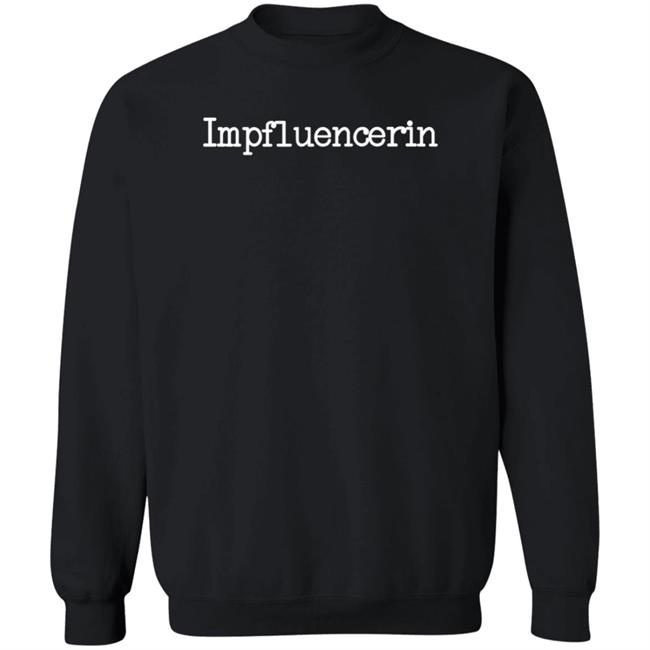 Impfluencerin Shirt Volks Verpetzer Store Impfluencerin Shirt Hoodie Sweatshirt Impfluencerin Shirt Volks Verpetzer Store Impfluencerin Shirt Hoodie Sweatshirt
