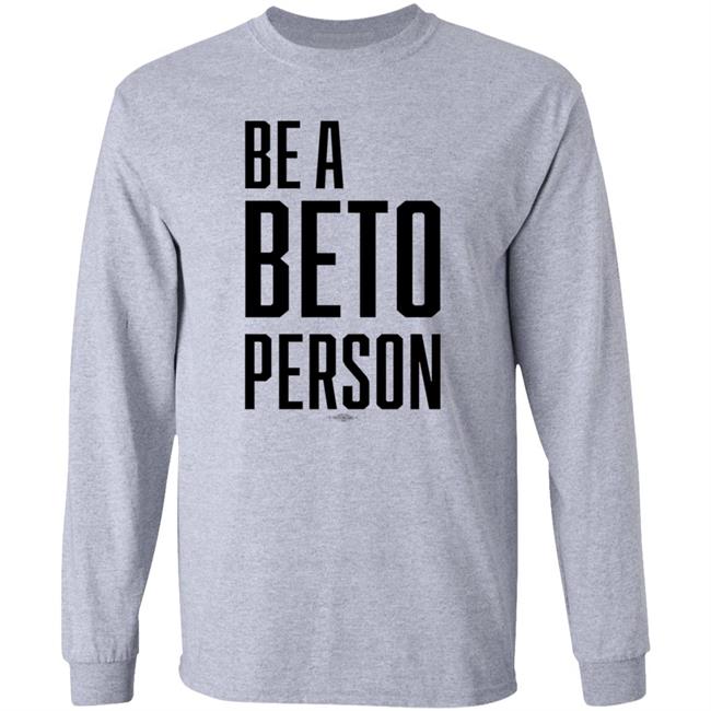 Be A Beto Person Shirt Michael For Beto Texas Be A Beto Person Shirt Michael For Beto Texas