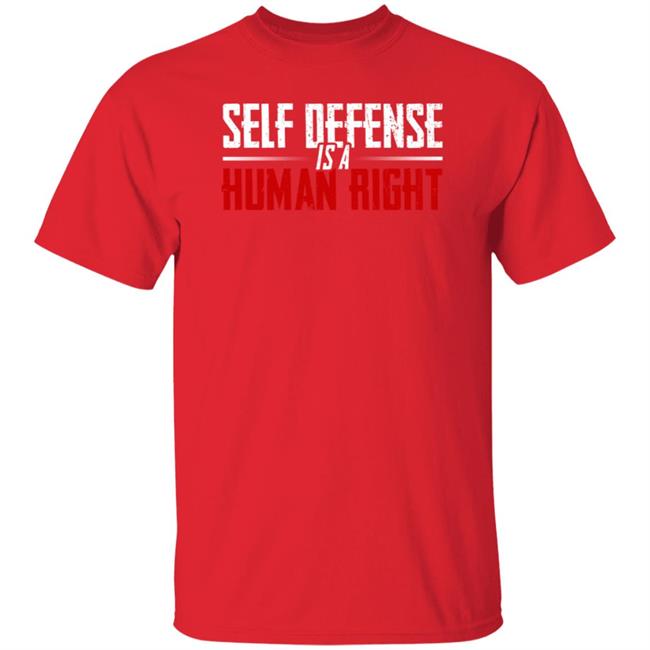 Self Defense Is A Human Right Shirt Hodget Wins Merch Self Defense Shirt Self Defense Is A Human Right Shirt Hodget Wins Merch Self Defense Shirt