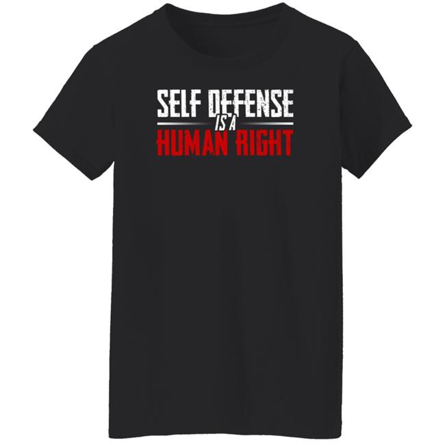 Self Defense Is A Human Right Shirt Hodget Wins Merch Self Defense Shirt Self Defense Is A Human Right Shirt Hodget Wins Merch Self Defense Shirt