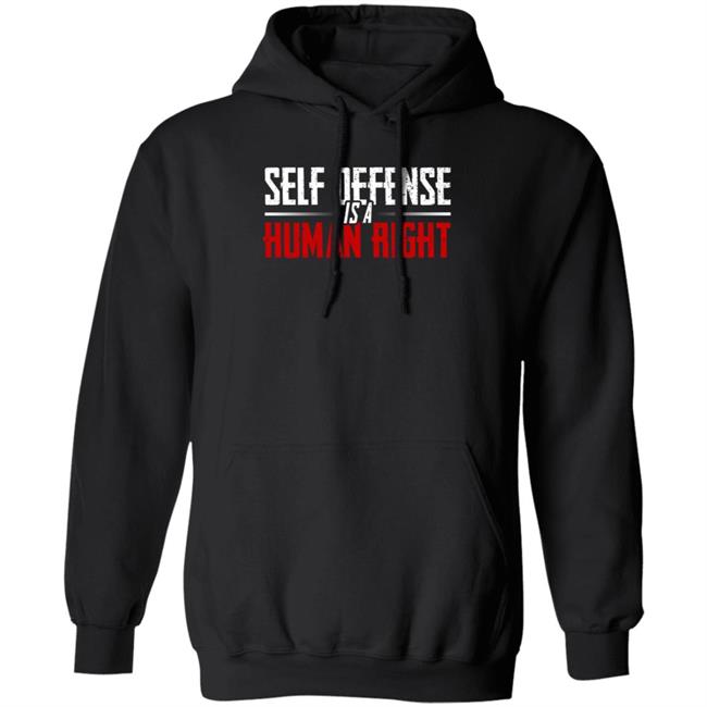 Self Defense Is A Human Right Shirt Hodget Wins Merch Self Defense Shirt Self Defense Is A Human Right Shirt Hodget Wins Merch Self Defense Shirt