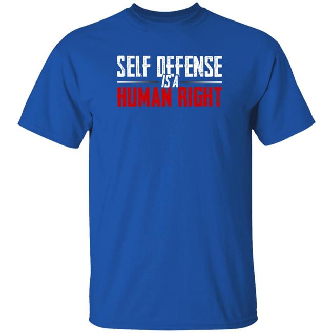 Self Defense Is A Human Right Shirt Hodgetwins Store Self Defense Shirt Self Defense Is A Human Right Shirt Hodgetwins Store Self Defense Shirt