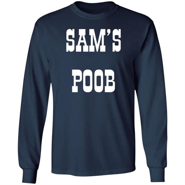 Sam's Poob Shirt Generalsam Sam's Poob Shirt Sam's Poob Shirt Generalsam Sam's Poob Shirt
