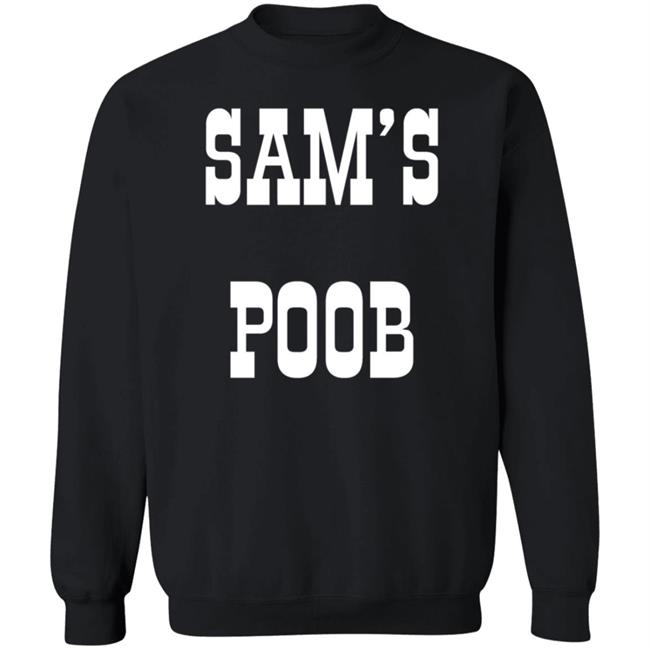 Sam's Poob Shirt Generalsam Sam's Poob Shirt Sam's Poob Shirt Generalsam Sam's Poob Shirt