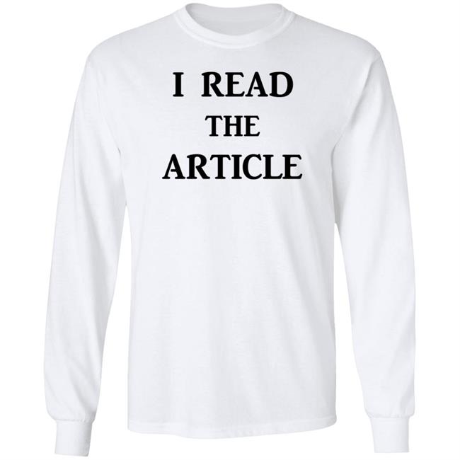 I Read The Article Shirt Tom Nichols I Read The Article Shirt I Read The Article Shirt Tom Nichols I Read The Article Shirt