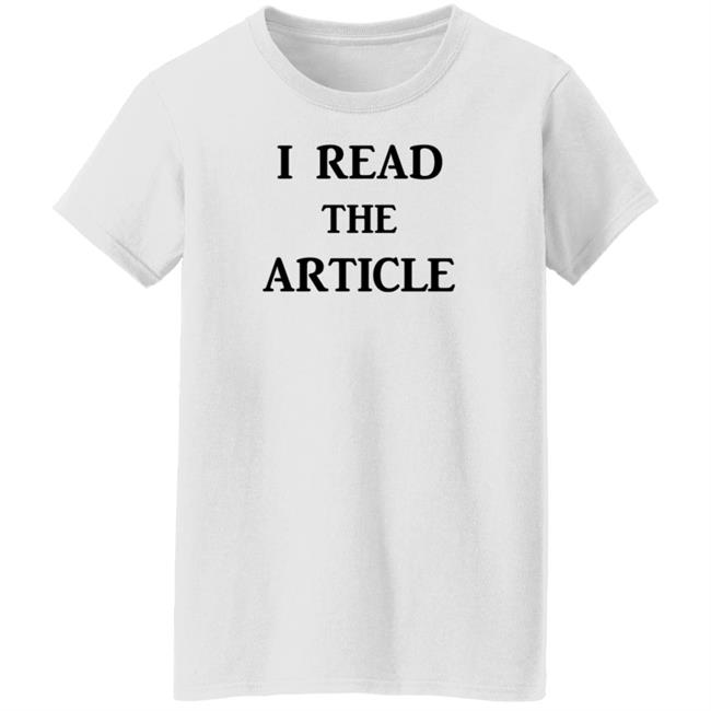 I Read The Article Shirt Tom Nichols I Read The Article Shirt I Read The Article Shirt Tom Nichols I Read The Article Shirt