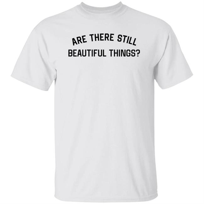 Taylor Swift Merch Are There Still Beautiful Things Shirt