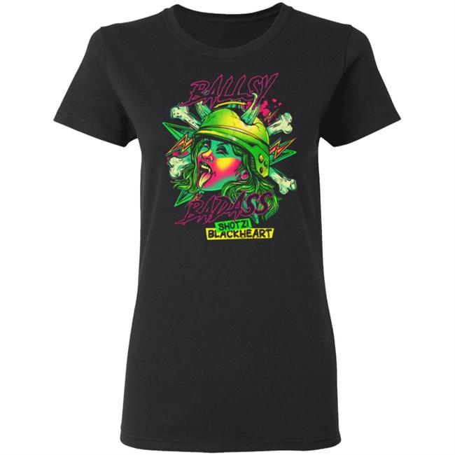 Shotzi Blackheart Ballsy Badas Shirt Hoodie Sweatshirt And T Shirt Shotzi Blackheart Ballsy Badas Shirt Hoodie Sweatshirt And T Shirt