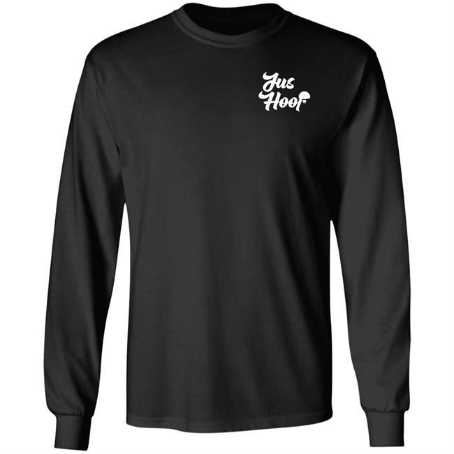 Jus Hoop Shirt Hoodie Sweatshirt And T Shirt Jus Hoop Shirt Hoodie Sweatshirt And T Shirt