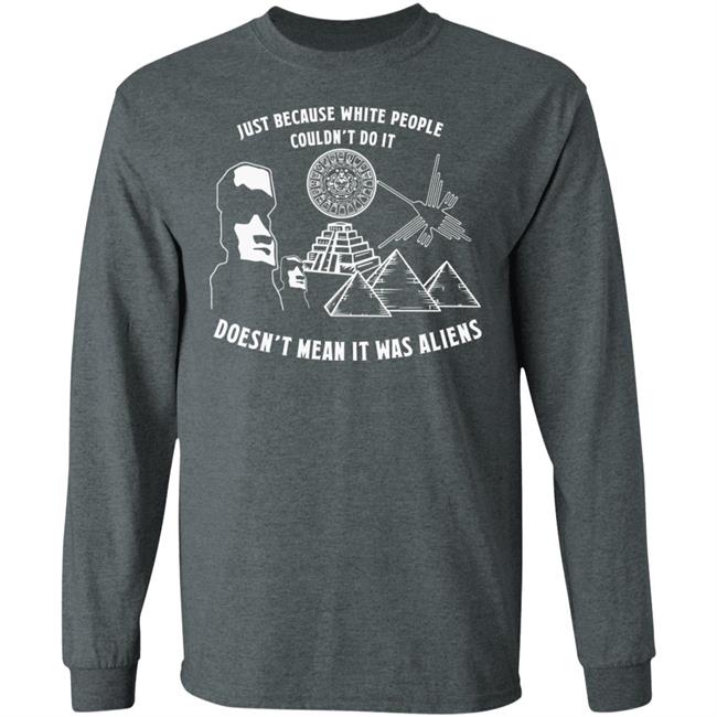 Just Because White People Couldn't Do It Shirt Hoodie Sweatshirt Just Because White People Couldn't Do It Shirt Hoodie Sweatshirt