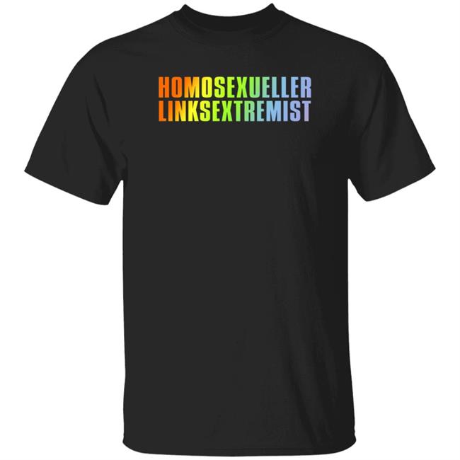 Homosexueller Linksextremist Shirt Muellertadzio