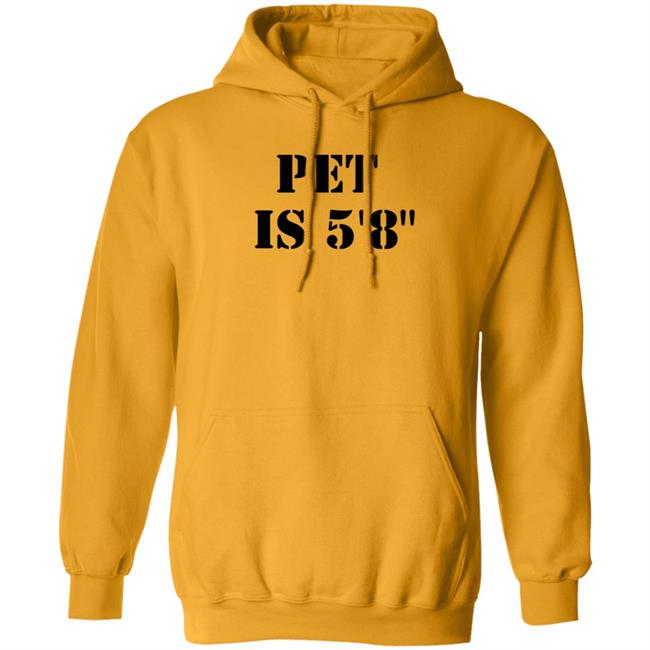 Pet Is 5'8" Shirt Macrodosingpod Pet Is 5'8" Shirt Macrodosingpod