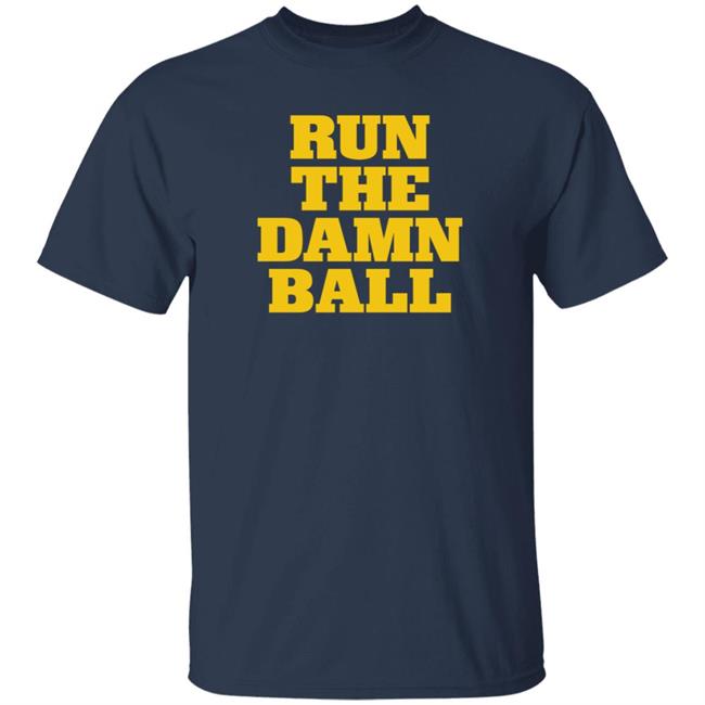 Run The Damn Ball Shirt Blue By 90 Shop