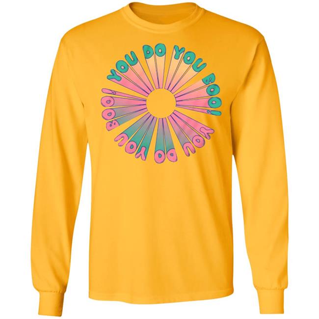 You Do You Tee Shirt Dangthatsalongname Merch You Do You Hoodie You Do You Tee Shirt Dangthatsalongname Merch You Do You Hoodie