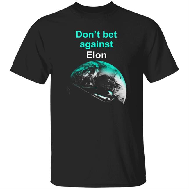 Don't Bet Against Elon Musk Shirt Solving The Money Problem Merch