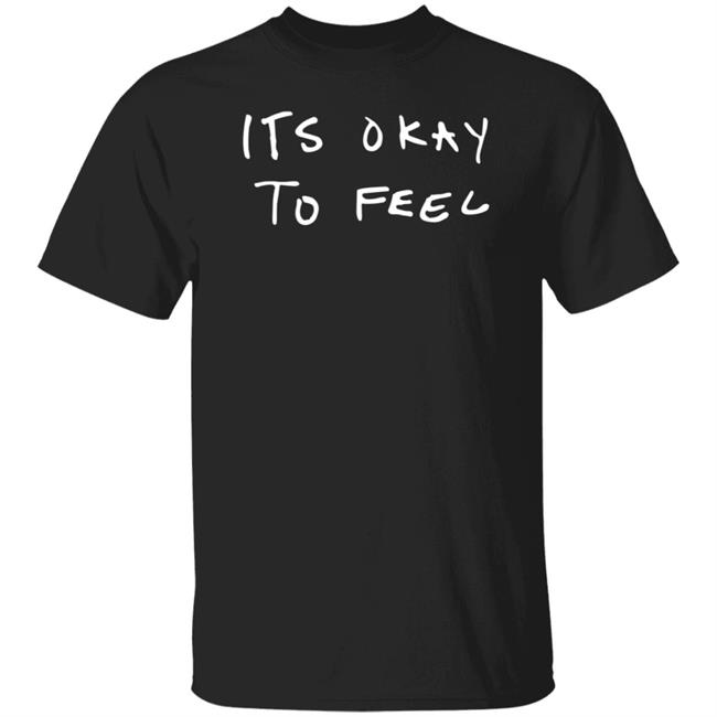 It's Okay To Feel Shirt Schemeintl Merch
