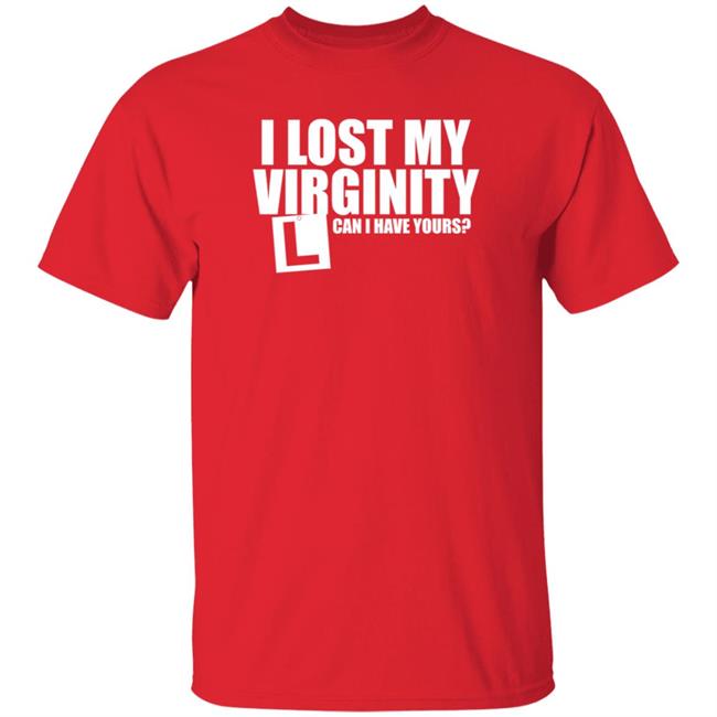 I Lost My Virginity Can I Have Yours Shirt Roos Van Tongerloo