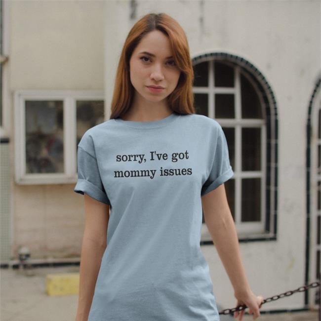 Sorry I've Got Mommy Issues Hoodie Sweatshirt White
