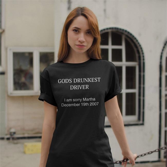 God's Drunkest Driver Tee Shirts With Threatening Auras